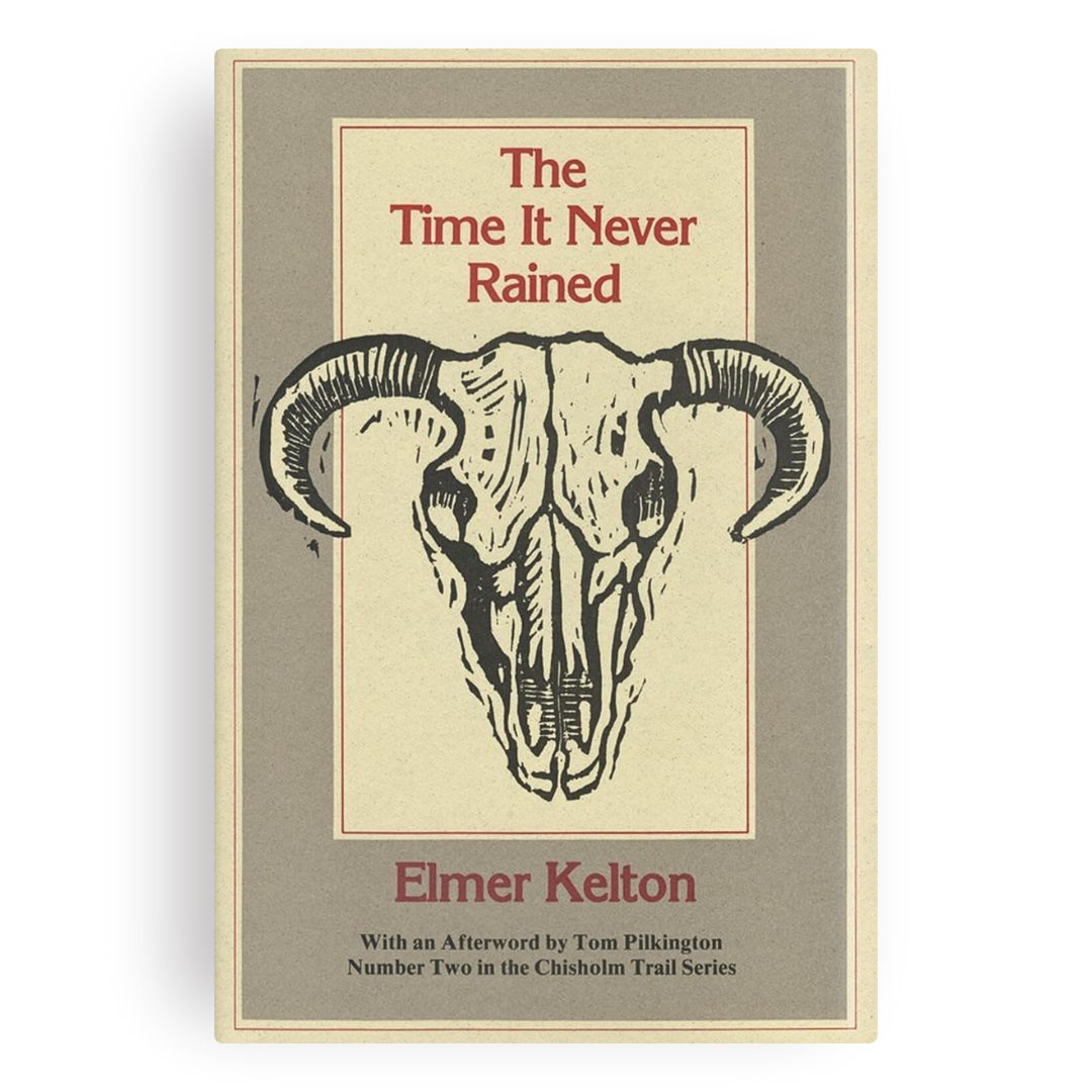 The Time It Never Rained (Chisholm Trail Series)